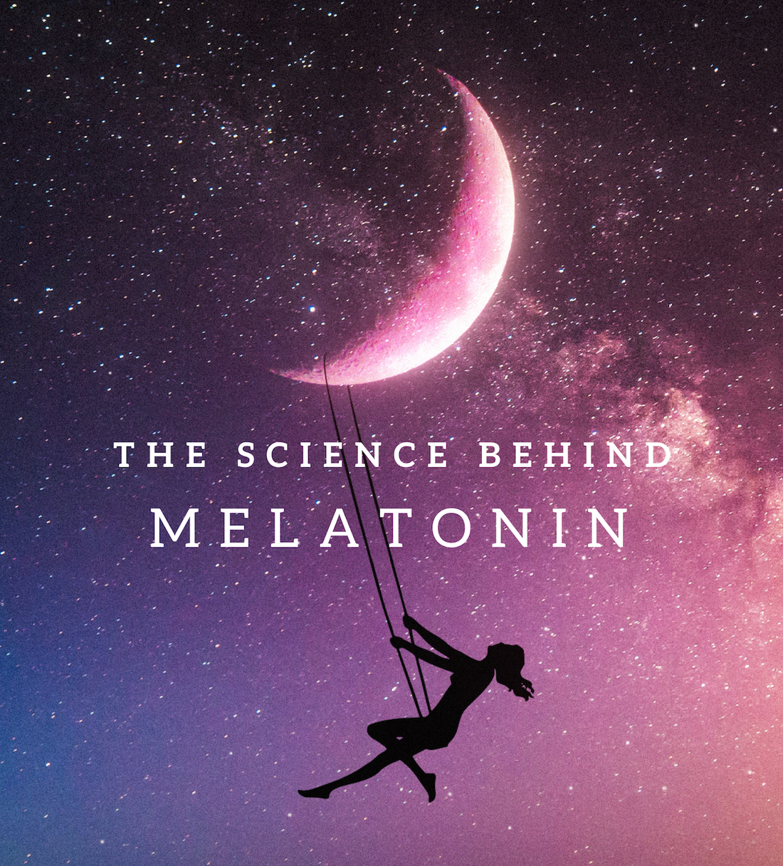 The Science behind Melatonin